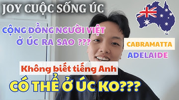 Không biết tiếng Anh có đi Úc được không? | JOY CUỘC SỐNG ÚC