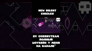 New Silent Circles|Silent Circles By Cherry | Сайлент Серклз Сц #Геометридаш #Гд #Gd #Silentcircles