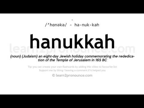 Pronunciation of Hanukkah | Definition of Hanukkah