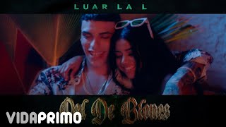 Luar La L - Pal De Blones [Official Video]