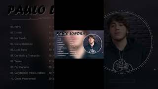 PAULO LONDRA EXITOS 🎼PAULO LONDRA SUS MEJORES CANCIONES 🎻LO MEJOR DE LO MEJOR 🙂