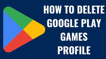 How to Delete a Google Play Games Account