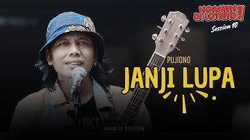 Pujiono - Janji Lupa, Lupa Ma Janji Janji (Live Akustik)