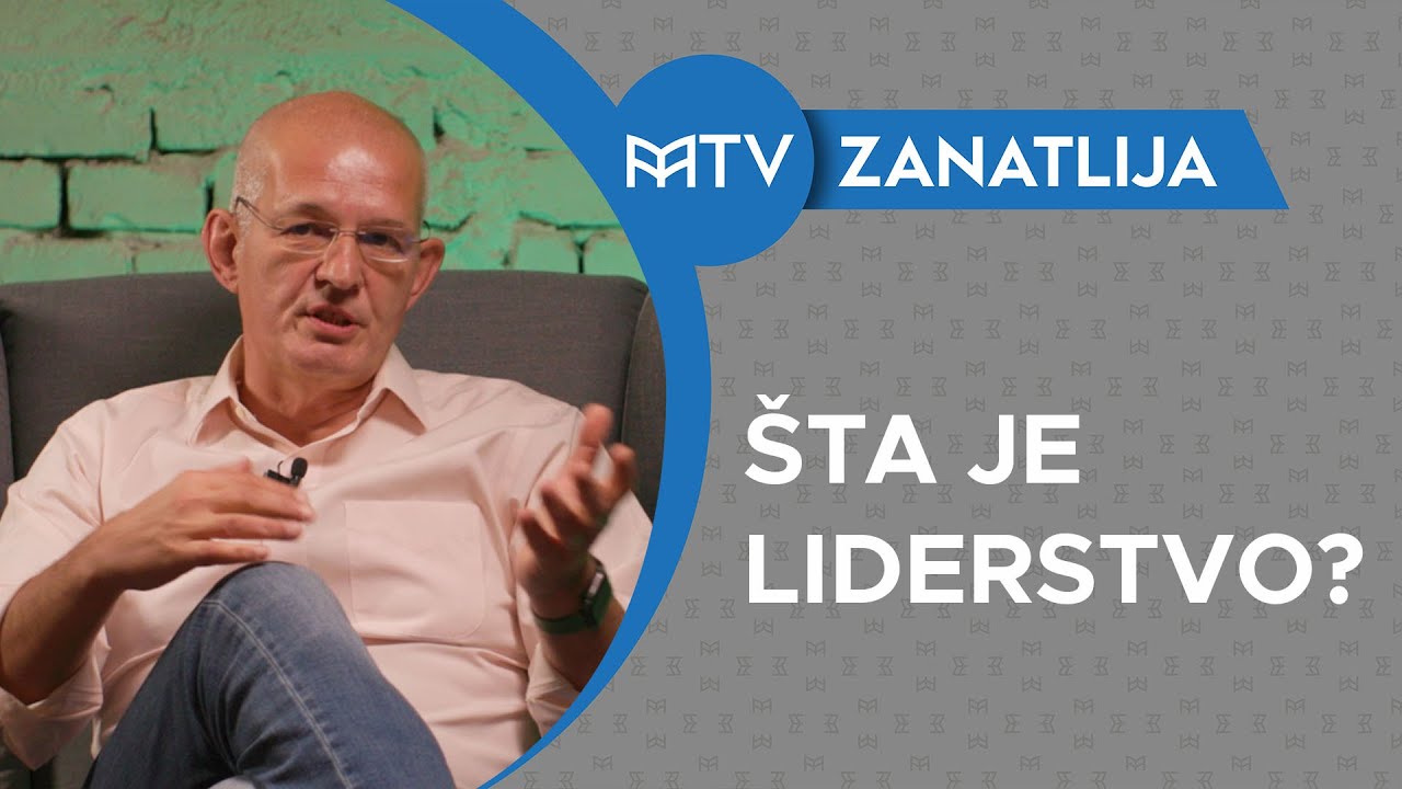 ŠTA JE LIDERSTVO? (ZANATLIJA LIDERSTVA #01)