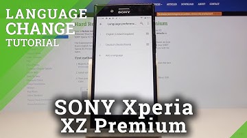 How to Change Language in SONY Xperia XZ Premium – Find Language List
