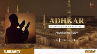 ADHKAR ZA BAADA YA SWALA YA ALFAJIR | SHEIKH ABDULKARIM SHIBIBY