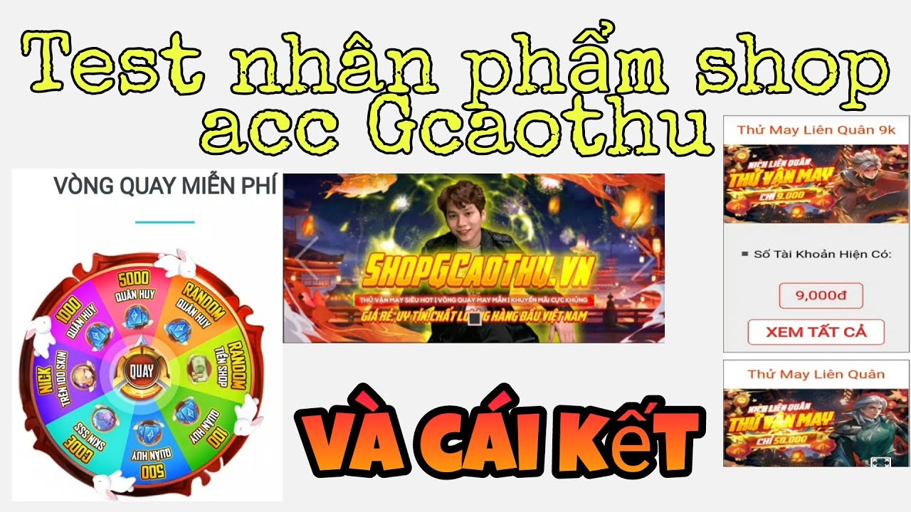 Thử vận may acc liên quân trên shop acc Gcaothu và cái kết | Hoàng paper live