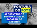 APOSENTADOS E PESSOAS QUE JÁ SACARAM O FGTS TAMBÉM PODEM RECEBER UMA GRANDE QUANTIA