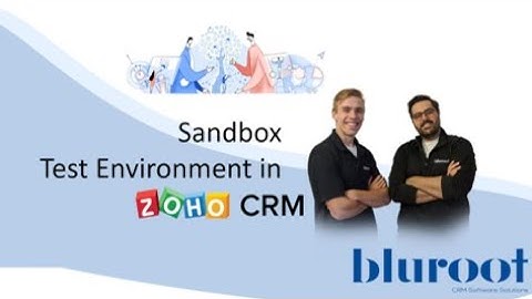 Working With a Sandbox Test Environment in Zoho CRM