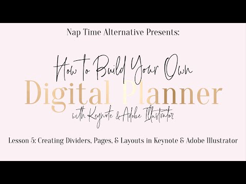 Build Your Own Digital Planner Series - Lesson 5: Creating Dividers & Pages in Keynote & Illustrator