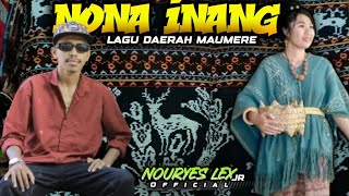 NONA INANG-BY NOURYES LEX JR-LAGU DAERAH MAUMERE🌴 TERBARU 2023-OMV