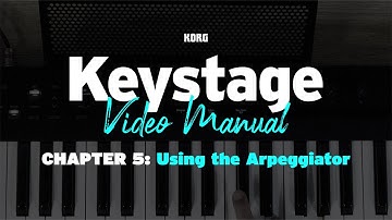 Keystage: Video Manual - Chapter 5 - Using the Arpeggiator