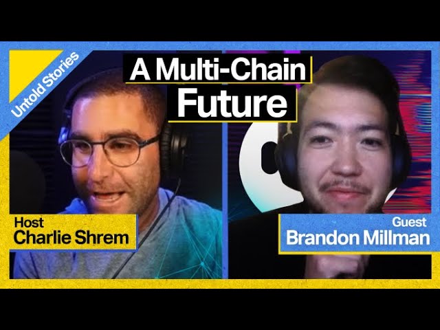 A Multi-Chain Future with Brandon Millman