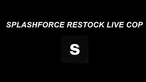 SplashForce TikTok Restock Live Cop | Restock Flippers