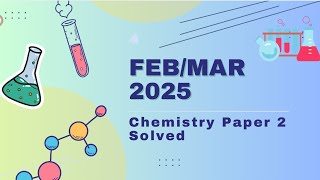 Igcse Chem Paper 2 Februarymarch 2025 Solved Full Paper With Detailed Explanations