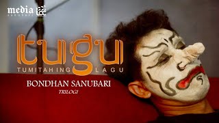 Bondhan Sanubari - TUGU ( Musik Video)