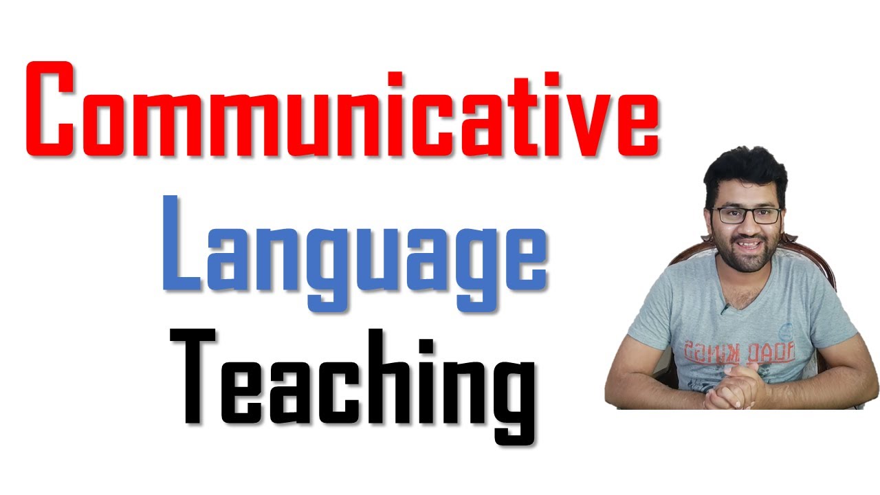 communicative-teaching-method-communicative-language-learning