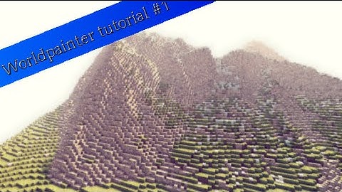 WorldPainter tutorial #1 - The basics