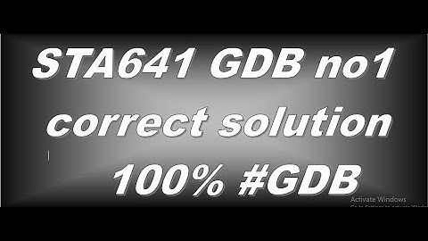 STA641 GDB no1 correct solution 100% #GDB