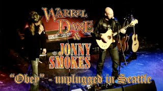 Warrel Dane &amp; Jonny Smokes - &quot;Obey&quot; - (acoustic version)