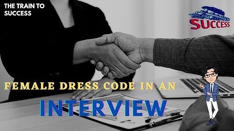 Female dress code in an interview | Train To Success