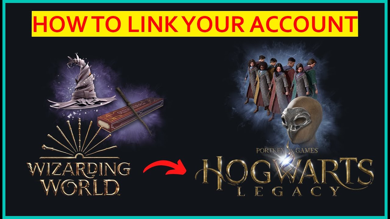 How to Link Your Wizarding World and Hogwarts Legacy Accounts