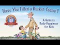  have you filled a bucket today by carol mccloud read aloud