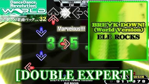 【DDR GP(WORLD)】 BRE∀K DOWN! (World Version) / ELE ROCKS [DOUBLE EXPERT] 譜面確認+Clap