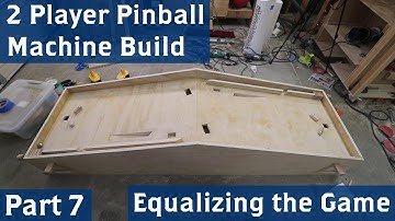 2 Player Pinball Machine Build, Part 7 (Equalizing the Game)