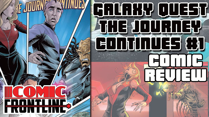 Galaxy Quest: The Journey Continues #1 - Comic Review