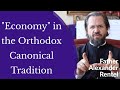 Fr. Alexander Rentel - "Economy" in the Orthodox Canonical Tradition