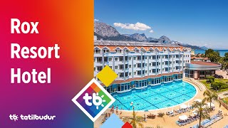 Rox Resort Hotel - Tatilbudur