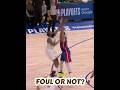 FOUL OR NOT?
