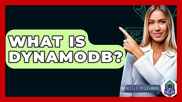 What Is DynamoDB? - Next LVL Programming