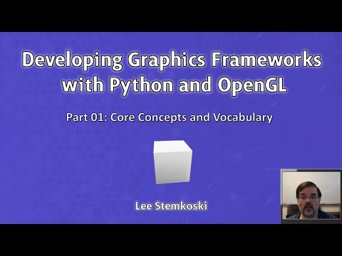 Developing Graphics Frameworks 01 - Core Concepts - YouTube