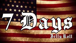 Jelly Roll - "7 Days" (Song)🎼