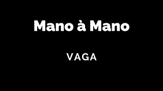 Vaga - Mano à Mano