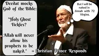 [EN066] Deedat Mocks, Christian Prince Spanks: Holy Ghost tickles? Prophet told to walk Naked