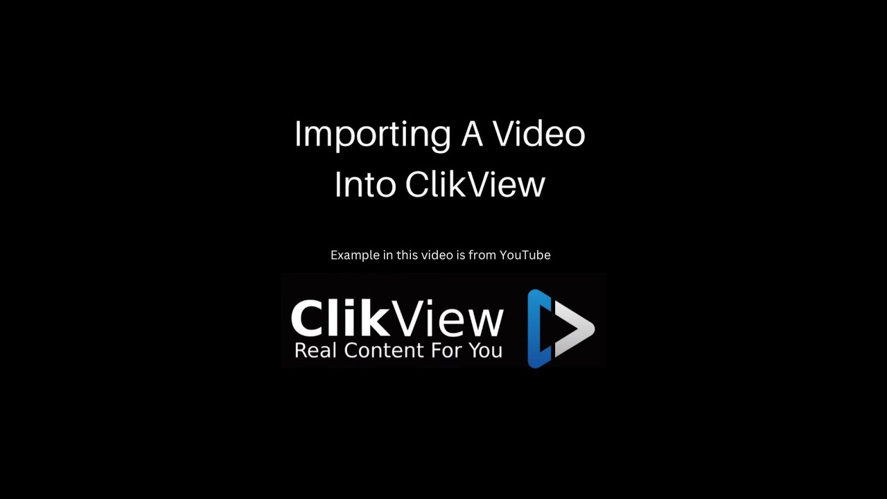 Importing A Video Into ClikView