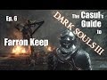 The casuls guide to dark souls 3  farron keep