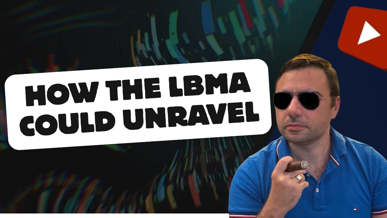 ФИНАЛЬНЫЙ АКТ: КАК МОЖЕТ РАЗВАЛИТЬСЯ LBMA