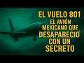 Vuelo 801: El Avión Mexicano que el Mundo Entero Olvidó
