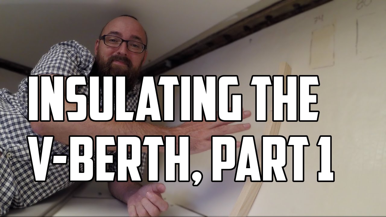 Sail Life – Insulating the v-berth, part 1