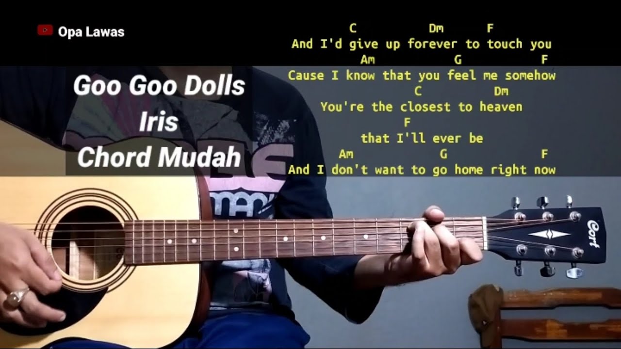 Kunci gitar goo goo dolls iris chord gampang youtube