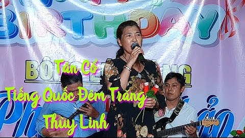 Tân cổ:Tiếng Quốc Đêm Trăng l Thùy Linh
