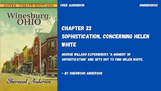 Winesburg, Ohio by Sherwood Anderson Chapter 22 Sophistication, Concerning Helen White Audiobook