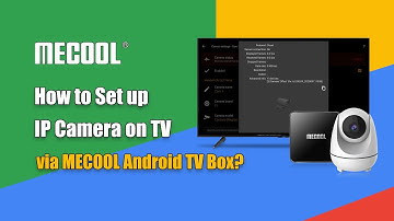 How to Setup IP Camera on TV  l MECOOL Android TV Box
