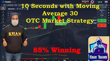 OTC 10 Seconds with Moving Average 30 by Khan Trader | Pocket Option