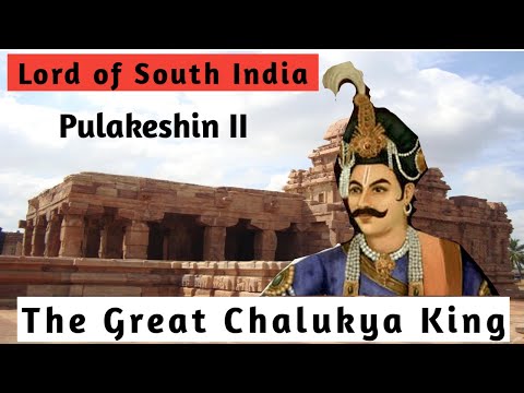 The Greatest Chalukya King Pulakeshin II || Lord of South India || महान दक्षिण भारत के राजा