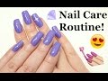 NAIL CARE ROUTINE! 2017